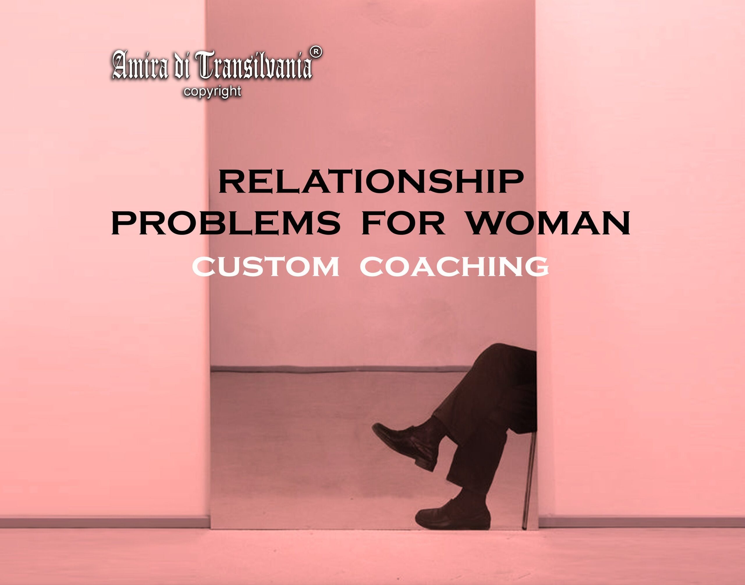 Relationship Advice for Woman, Problem Solving Activation, Counseling Coaching Coach for Correct Mindset Support
