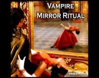 Vampire Mirror Ritual, Become Magic Vampire Person, Dracula Oracle Spell Instruction Teaching, Transylvania Magick Transformation