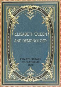 Antique Book, Secret Societies Elisabeth Queen, Demonology Occultism History Witchcraft, Esoteric Banned Grimoire